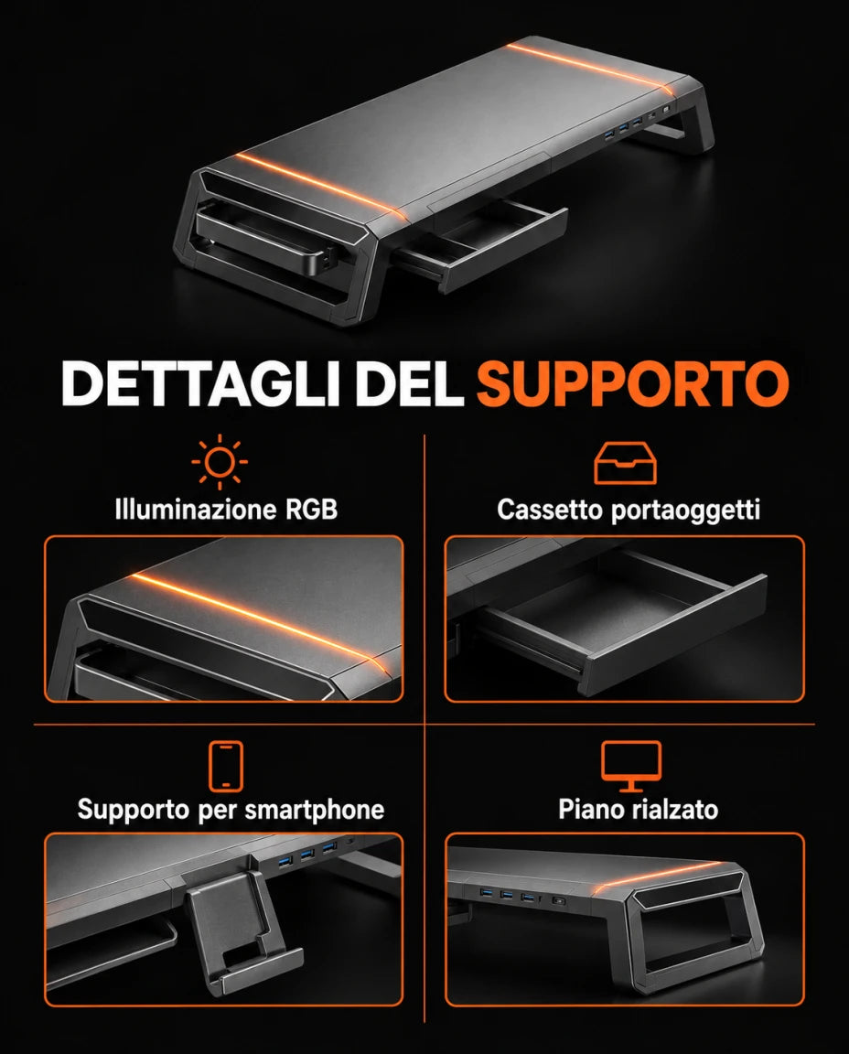 DETTAGLI DEL SUPPORTO — Illuminazione RGB — Cassetto portaoggetti — Supporto per smartphone — Piano rialzato