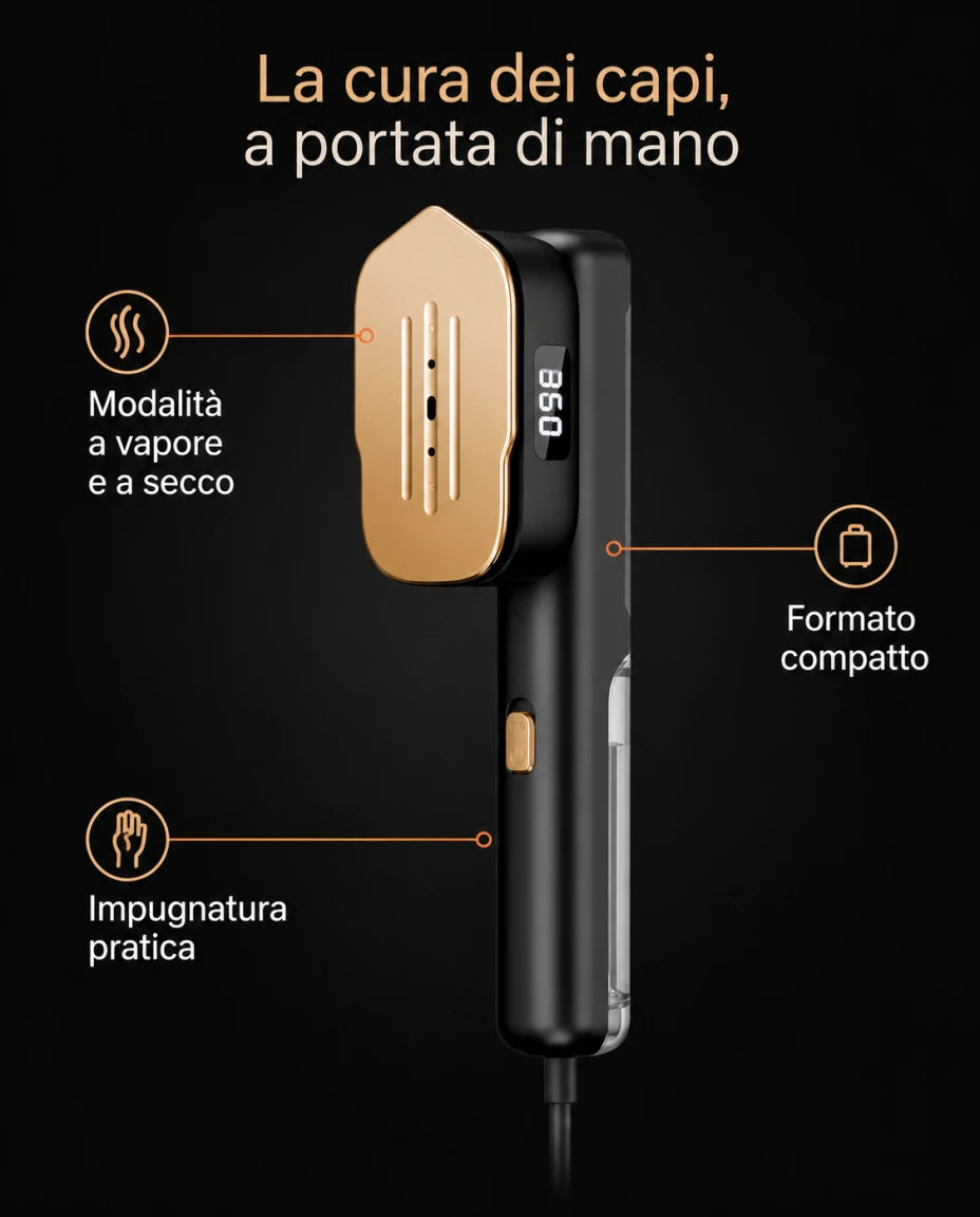 La cura dei capi, a portata di mano — Modalità a vapore e a secco — Formato compatto — Impugnatura pratica
