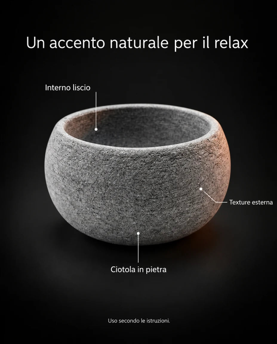 Un accento naturale per il relax · Ciotola in pietra · Texture esterna · Interno liscio · Uso secondo le istruzioni