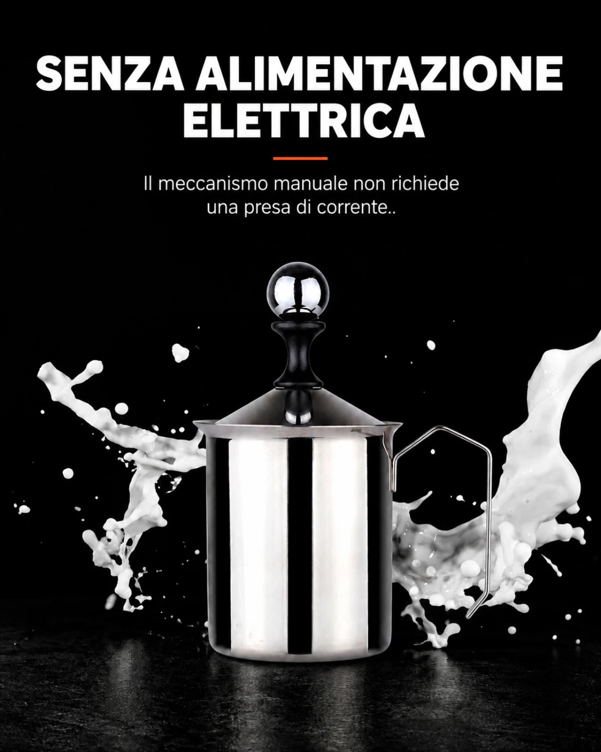 Senza alimentazione elettrica · Il meccanismo manuale non richiede una presa di corrente.