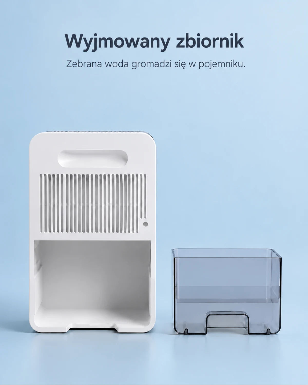 Wyjmowany zbiornik · Zebrana woda gromadzi się w pojemniku.
