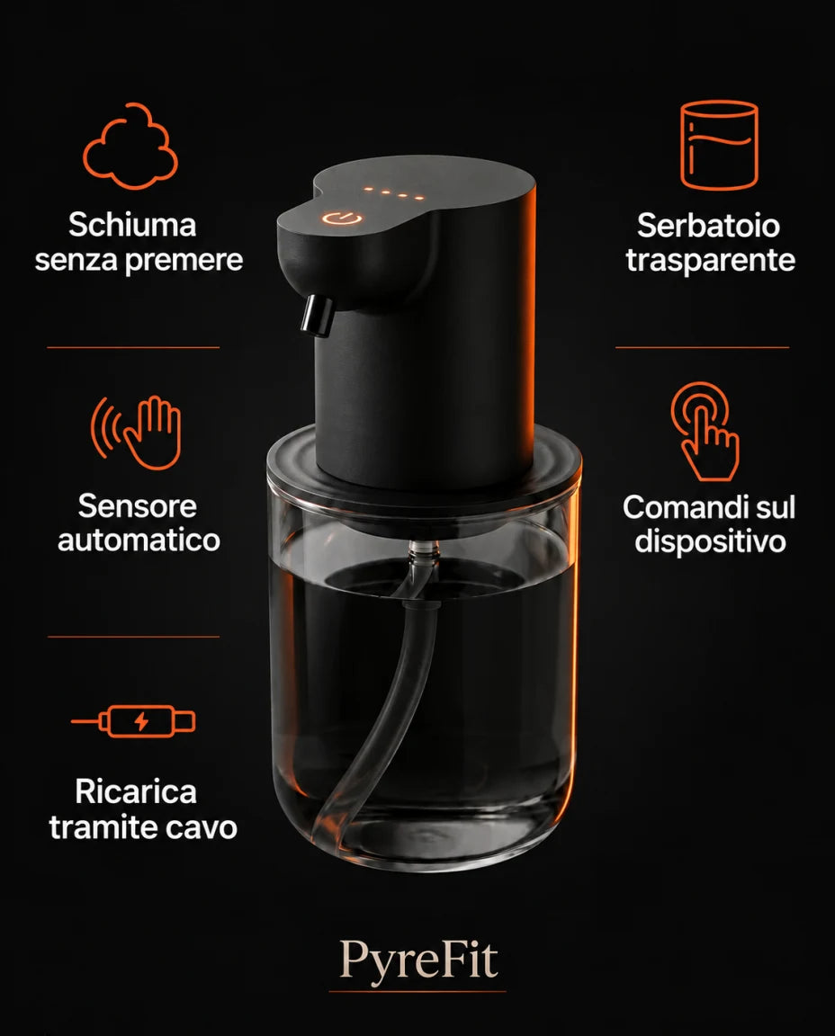 Dispenser automatico di sapone in schiuma — PyreFit; Schiuma senza premere
