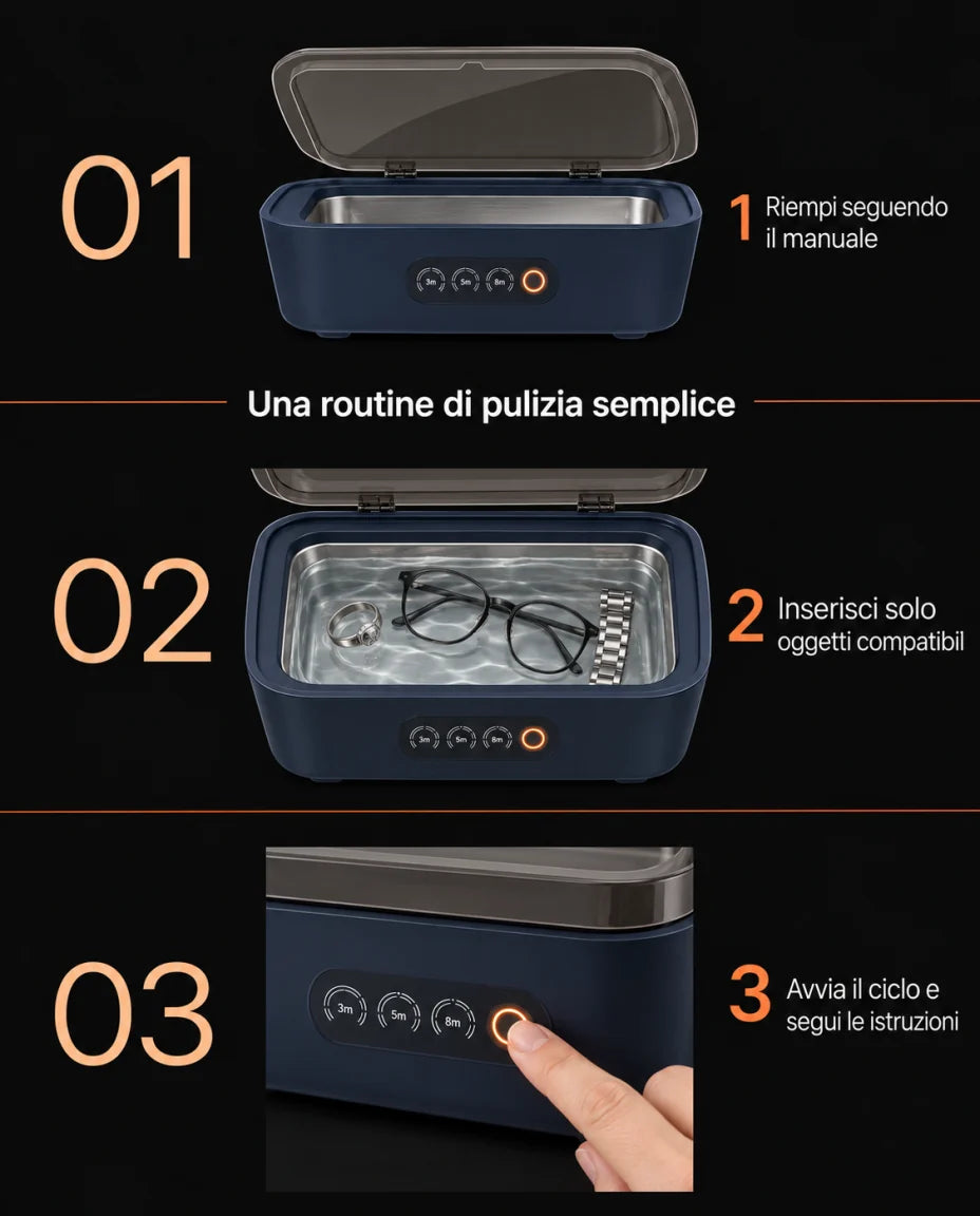 Una routine di pulizia semplice — 1 Riempi seguendo il manuale — 2 Inserisci solo oggetti compatibili — 3 Avvia il ciclo e segui le istruzioni
